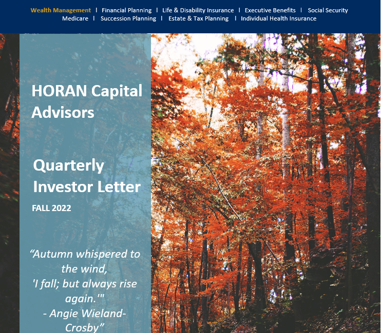 Fall 2022 Investor Letter: What Is The Good News | HORAN Wealth